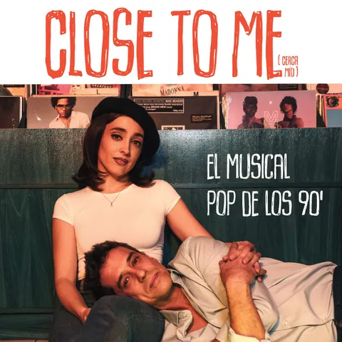 Afiche: Close To Me · el musical pop de los 90